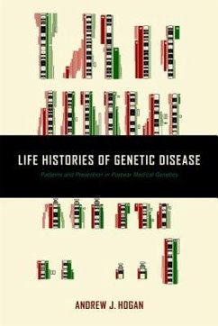 Life Histories of Genetic Disease - Hogan, Andrew J.