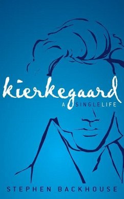Kierkegaard: A Single Life - Backhouse, Stephen
