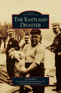 Eastland Disaster - Wachholz, Ted