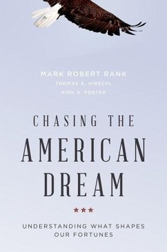 Chasing the American Dream - Rank, Mark Robert; Hirschl, Thomas A; Foster, Kirk A