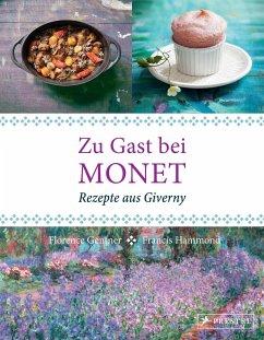 Zu Gast bei Monet: Rezepte aus Giverny