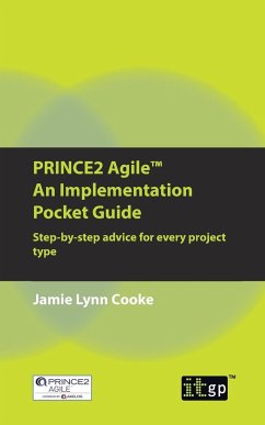 PRINCE2 Agile An Implementation Pocket Guide - Cooke, Jamie Lynn