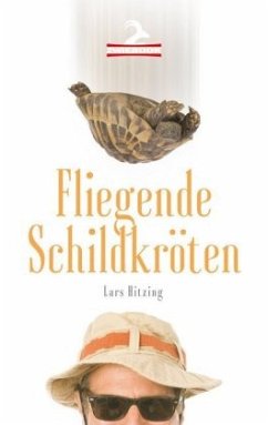 Fliegende Schildkröten - Hitzing, Lars