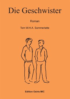 Die Geschwister - Sommerlatte, Tom W. H. A.