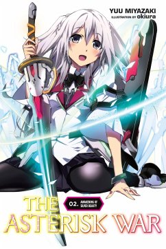 The Asterisk War, Vol. 2 (Light Novel) - Miyazaki, Yuu