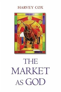 The Market as God - Cox, Harvey