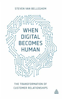 When Digital Becomes Human - Belleghem, Steven Van