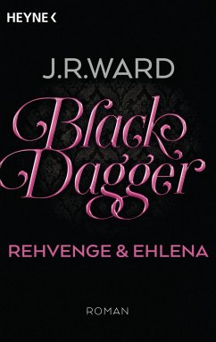 Black Dagger - Rehvenge & Ehlena / Black Dagger Sonderausgabe Bd.7 - Ward, J. R.