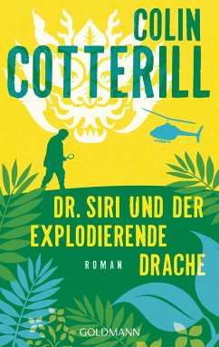 Dr. Siri und der explodierende Drache / Dr. Siri Bd.8 - Cotterill, Colin