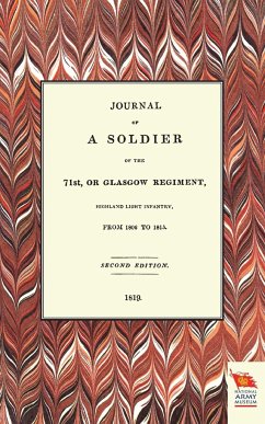 JOURNAL OF A SOLDIER OF THE 71ST, OR GLASGOW REGIMENT, FROM 1806 TO 1815 - Anon