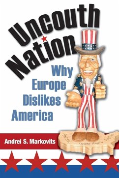 Uncouth Nation - Markovits, Andrei S.