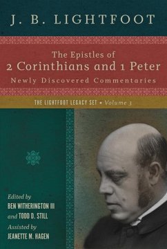The Epistles of 2 Corinthians and 1 Peter - Lightfoot, J. B.