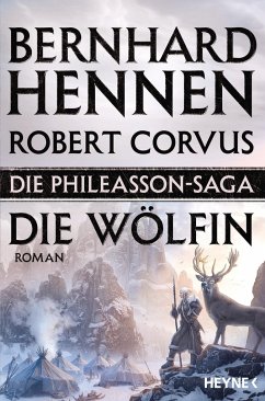 Die Wölfin / Die Phileasson-Saga Bd.3 - Hennen, Bernhard;Corvus, Robert