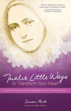 Twelve Little Ways to Transform Your Heart - Muto, Susan