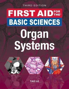 First Aid for the Basic Sciences: Organ Systems, Third Edition - Le, Tao; Hwang, William, MD, PhD; Muralidhar, Vinayak, MD, MSc