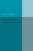 Alternating Currents in Theory and Practice