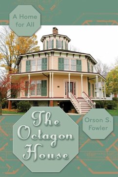 The Octagon House - Fowler, Orson Squire