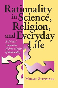 Rationality in Science, Religion, and Everyday Life - Stenmark, Mikael
