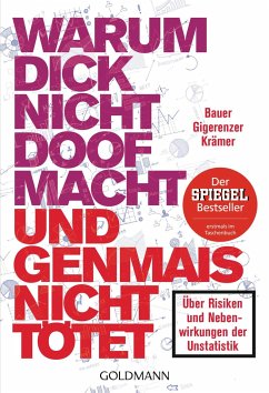 Warum dick nicht doof macht und Genmais nicht tötet - Bauer, Thomas;Gigerenzer, Gerd;Krämer, Walter