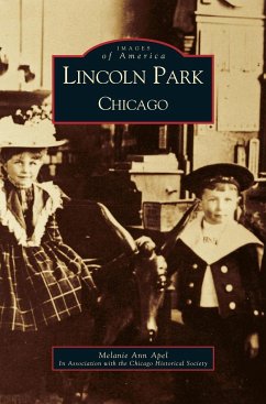 Lincoln Park, Chicago - Apel, Melanie Ann; The Chicago Historical Society