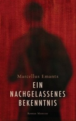 Ein nachgelassenes Bekenntnis - Emants, Marcellus