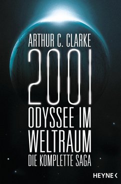 2001: Odyssee im Weltraum - Die Saga - Clarke, Arthur C.