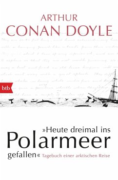 Heute dreimal ins Polarmeer gefallen - Doyle, Arthur Conan