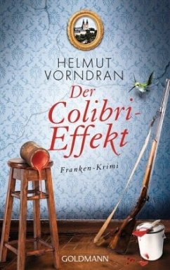 Der Colibri-Effekt / Kommissar Haderlein Bd.3 - Vorndran, Helmut