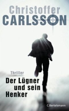 Der Lügner und sein Henker / Leo Junker Bd.3 - Carlsson, Christoffer
