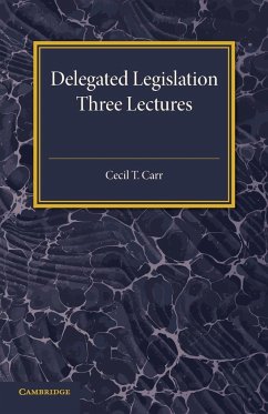 Delegated Legislation - Carr, Cecil T.