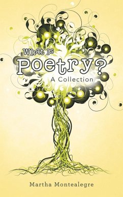 What Is Poetry? - Montealegre, Martha