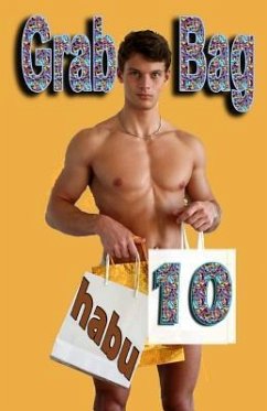 Grab Bag 10: A Gay Erotica Anthology - Habu