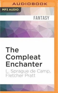 The Compleat Enchanter: The Magical Misadventures of Harold Shea - Camp, L. Sprague; Pratt, Fletcher