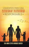 Cimientos para una paternidad y maternidad responsable