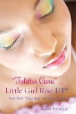 &quote;Talitha Cumi&quote; ... Little Girl Rise UP!