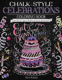 Chalk-Style Celebrations Coloring Book: Color with All Types of Markers, Gel Pens & Colored Pencils - McKeehan, Valerie