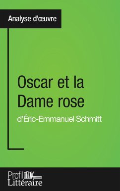 Oscar et la Dame rose d'Éric-Emmanuel Schmitt (Analyse approfondie) - Lambert, Jérémy