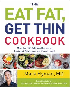 The Eat Fat, Get Thin Cookbook - Hyman, Mark