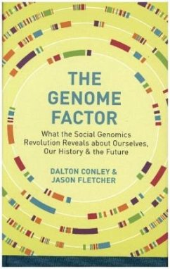 The Genome Factor: What the Social Genomics Revolution Reveals about Ourselves, Our History, and the Future - Fletcher, Jason;Conley, Dalton