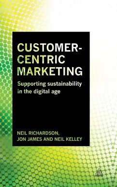 Customer-Centric Marketing - Richardson, Neil; Kelley, Neil; James, Jon