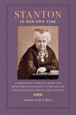 Stanton in Her Own Time: A Biographical Chronicle of Her Life, Drawn from Recollections, Interviews, and Memoirs by Family, Friends, and Associ