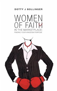 Women of Faith in the Marketplace - Bollinger, Dotty J