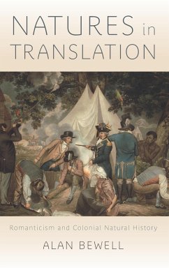Natures in Translation - Bewell, Alan (Associate Professor, University of Toronto)