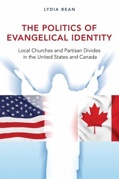 The Politics of Evangelical Identity - Bean, Lydia