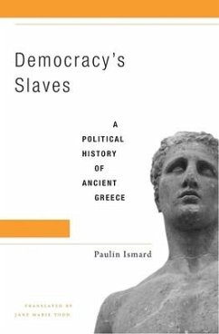 Democracy's Slaves - Ismard, Paulin