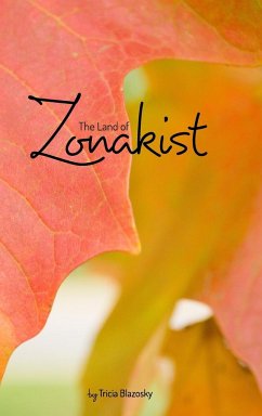 The Land of Zonakist - Blazosky, Tricia