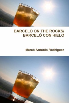 BARCELÓ ON THE ROCKS/BARCELÓ CON HIELO - Rodriguez, Marco Antonio