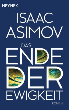 Das Ende der Ewigkeit / Foundation-Zyklus Bd.16 - Asimov, Isaac