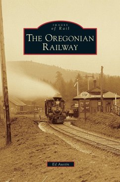 Oregonian Railway - Austin, Ed