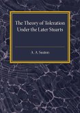 The Theory of Toleration under the Later Stuarts